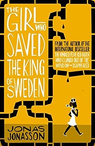 the girl who saved the king of sweden by jonas jonasson